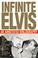 Cover of: Infinite Elvis
