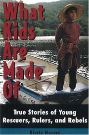 Cover of: What kids are made of by Kirsty Murray