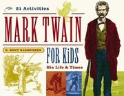 Cover of: Mark Twain for kids by R. Kent Rasmussen