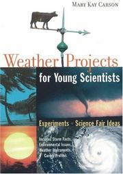 Cover of: Weather Projects for Young Scientists: Experiments and Science Fair Ideas