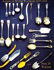 American Silver Flatware, 1837-1910 by Noel D. Turner