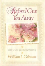 Cover of: Before I give you away by William L. Coleman