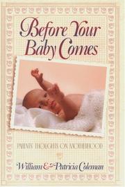 Cover of: Before your baby comes: parents' thoughts on motherhood