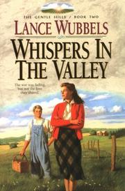 Cover of: Whispers in the Valley (Gentle Hills, Book 2) by Lance Wubbels