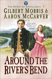 Cover of: Around the River's Bend by Gilbert Morris