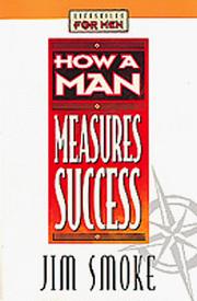 Cover of: How a man measures success by Jim Smoke