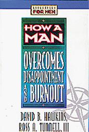 Cover of: How a man overcomes disappointment and burnout by Hawkins, David