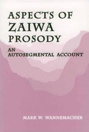 Cover of: Aspects of Zaiwa Prosody by Mark W. Wannemacher, Mark W. Wannemacher