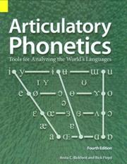 Cover of: Articulatory Phonetics: Tools For Analyzing The World's Languages, 4th edition