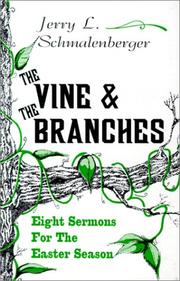 Cover of: The vine and the branches: eight sermons for the Easter season