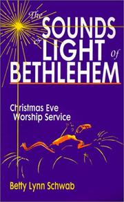 Cover of: The sounds and light of Bethlehem: Christmas Eve worship service