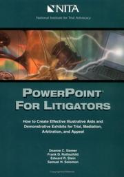 Cover of: PowerPoint for litigators: how to create demonstrative exhibits and illustrative aids for trial, mediation, arbitration, and appeal