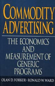 Cover of: Commodity advertising: the economics and measurement of generic programs