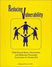 Cover of: Reducing vulnerability: child sexual abuse, harassment, and abduction prevention : curriculum for grades K-6