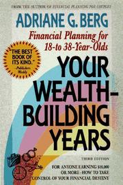 Cover of: Your Wealth Building Years: Financial Planning for 18-To-38 Year Olds