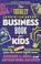 Cover of: The totally awesome business book for kids