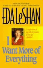 Cover of: I Want More of Everything by Eda J. LeShan