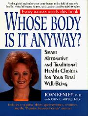Cover of: Whose body is it anyway?: smart alternative and traditional health choices for your total well-being