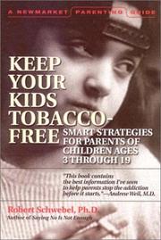 Cover of: Keep Your Kids Tobacco-Free: Smart Strategies for Parents of Children Ages 3 Through 19