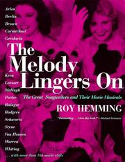 Cover of: The Melody Lingers on: The Great Songwriters and Their Movie Musicals