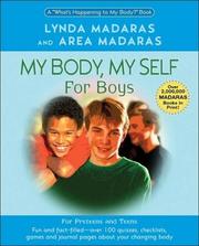 Cover of: My Body, My Self for Boys by Lynda Madaras, Area Madaras, Lynda Madaras, Area Madaras