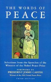 Cover of: The Words of Peace: The Nobel Peace Prize Laureates of the Twentieth Century-Selections from Their Acceptance Speeches (Newmarket Words Of...)