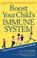 Cover of: Boost Your Child's Immune System