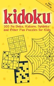 Cover of: Kidoku: 200 Su Doku, Kakuro, Spidoku, and Other Fun Puzzles for Kids (Sudoku)