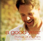 Cover of: A Good Year: Portrait of the Film based on the Novel by Peter Mayle (Newmarket Pictorial Moviebooks)