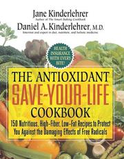 Cover of: The Antioxidant Save-Your-Life Cookbook: 150 Nutritious and Delicious Recipes