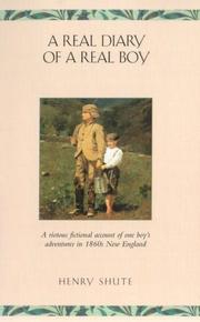 Cover of: Real Diary of a Real Boy by Henry A. Shute