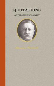 Cover of: Quotations of Theodore Roosevelt