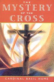 Cover of: The mystery of the cross by Basil Hume