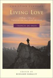 Cover of: Living Love: A Modern Edition of Treatise on the Love of God (Christian Classics (Brewster, Mass.).)