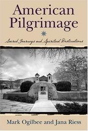 Cover of: American Pilgrimage:  Sacred Journeys and Spiritual Destinations