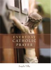 Cover of: Everyday Catholic Prayer by Angela Tilby