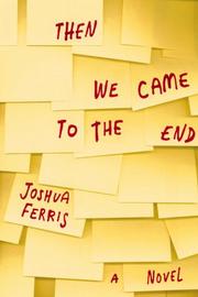 Cover of: Then we came to the end by Joshua Ferris
