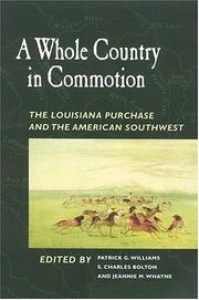 Cover of: A whole country in commotion: the Louisiana Purchase and the American Southwest