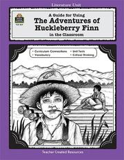 Cover of: A Guide for Using The Adventures of Huckleberry Finn in the Classroom