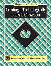 Cover of: Creating a Technologically Literate Classroom: A Professional's Guide