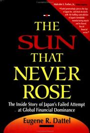 Cover of: The sun that never rose: the inside story of Japan's failed attempt at global financial dominance