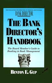 Cover of: The bank director's handbook: the board member's guide to banking and bank management