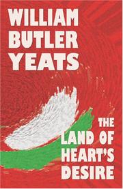 Cover of: The Land of Heart's Desire by William Butler Yeats, William Butler Yeats