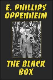 Cover of: The Black Box by Edward Phillips Oppenheim, Edward Phillips Oppenheim