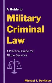 Cover of: A Guide to Military Criminal Law