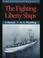 Cover of: The Fighting Liberty Ships