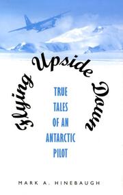 Cover of: Flying upside down: true tales of an Antarctic pilot