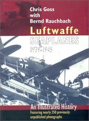 Cover of: Luftwaffe Seaplanes 1939-1945 by Chris Goss, Bernd Rauchbach