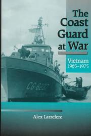 Cover of: The Coast Guard at war: Vietnam, 1965-1975