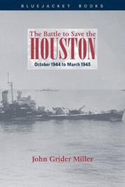 Cover of: The battle to save the Houston, October 1944 to March 1945 by John Grider Miller